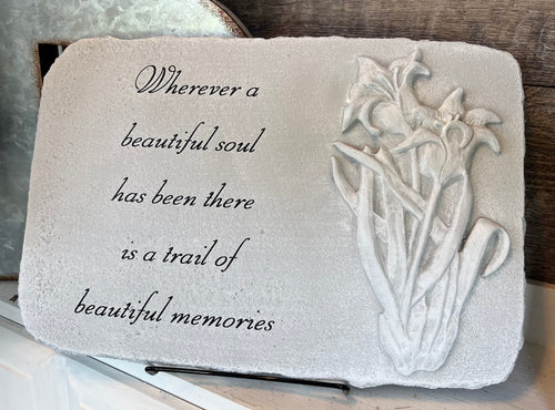Memory Stone- “Wherever a Beautiful Soul Has Been”
