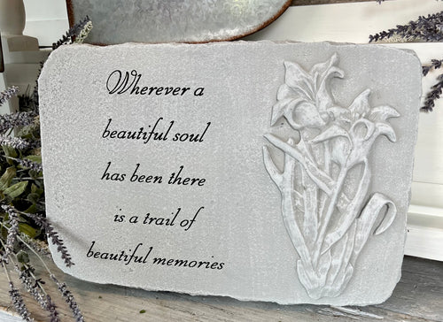 Memory Stone- “Wherever a Beautiful Soul Has Been”